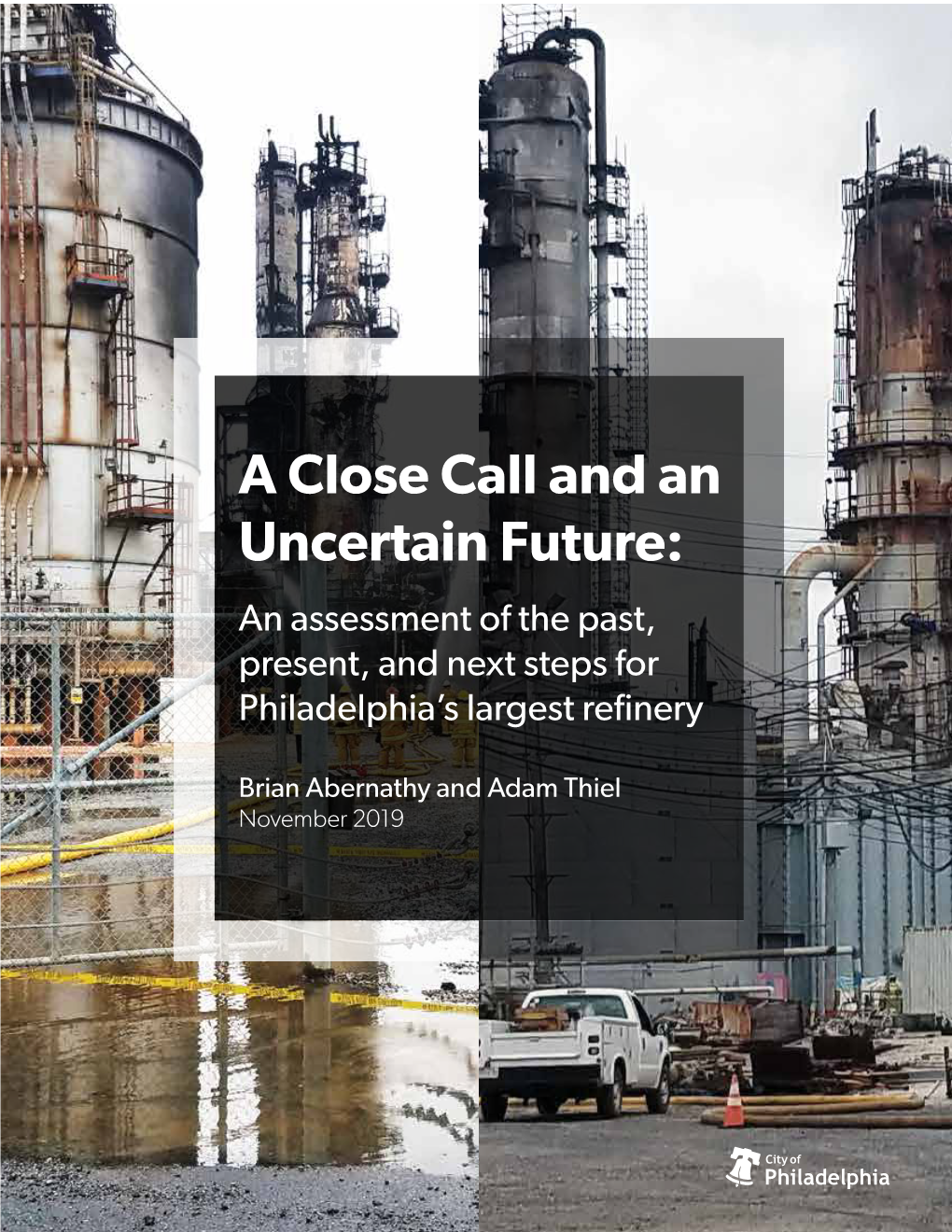 A Close Call and an Uncertain Future: an Assessment of the Past, Present, and Next Steps for Philadelphia’S Largest Refinery
