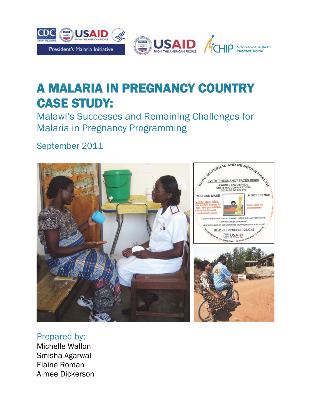 A MALARIA in PREGNANCY COUNTRY CASE STUDY: Malawi’S Successes and Remaining Challenges for Malaria in Pregnancy Programming