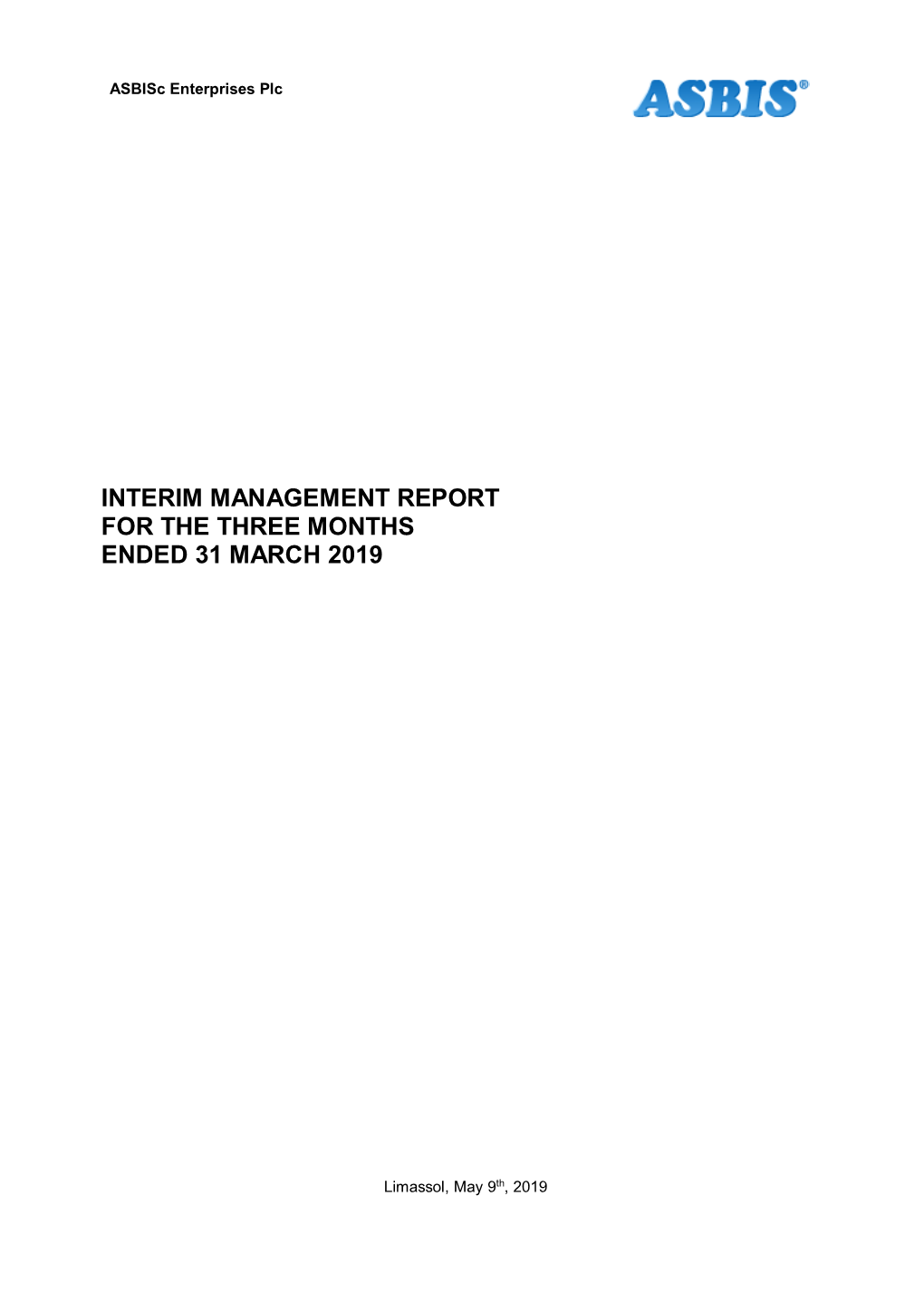 Interim Management Report for the Three Months Ended 31 March 2019