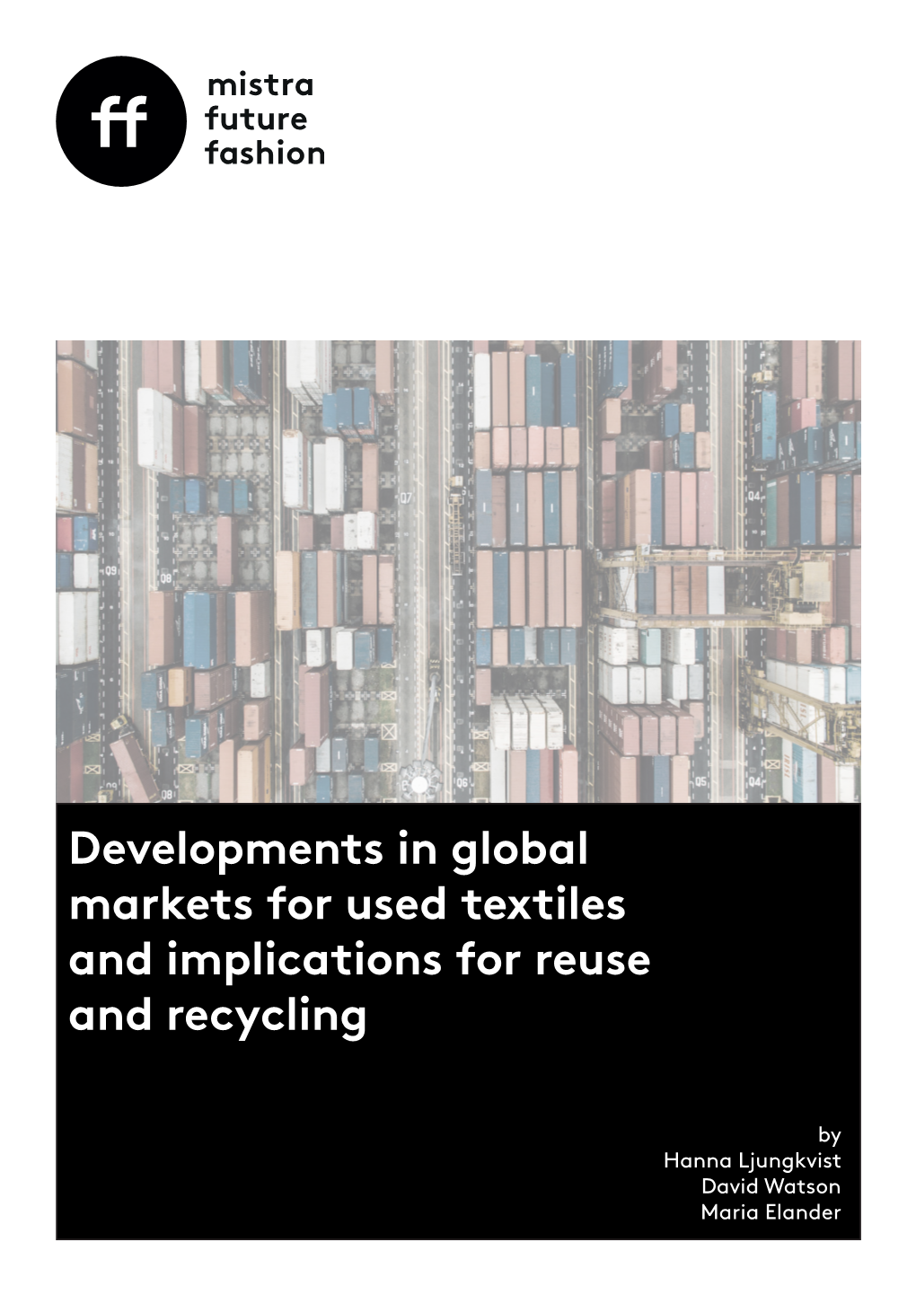 Developments in Global Markets for Used Textiles and Implications for Reuse and Recycling