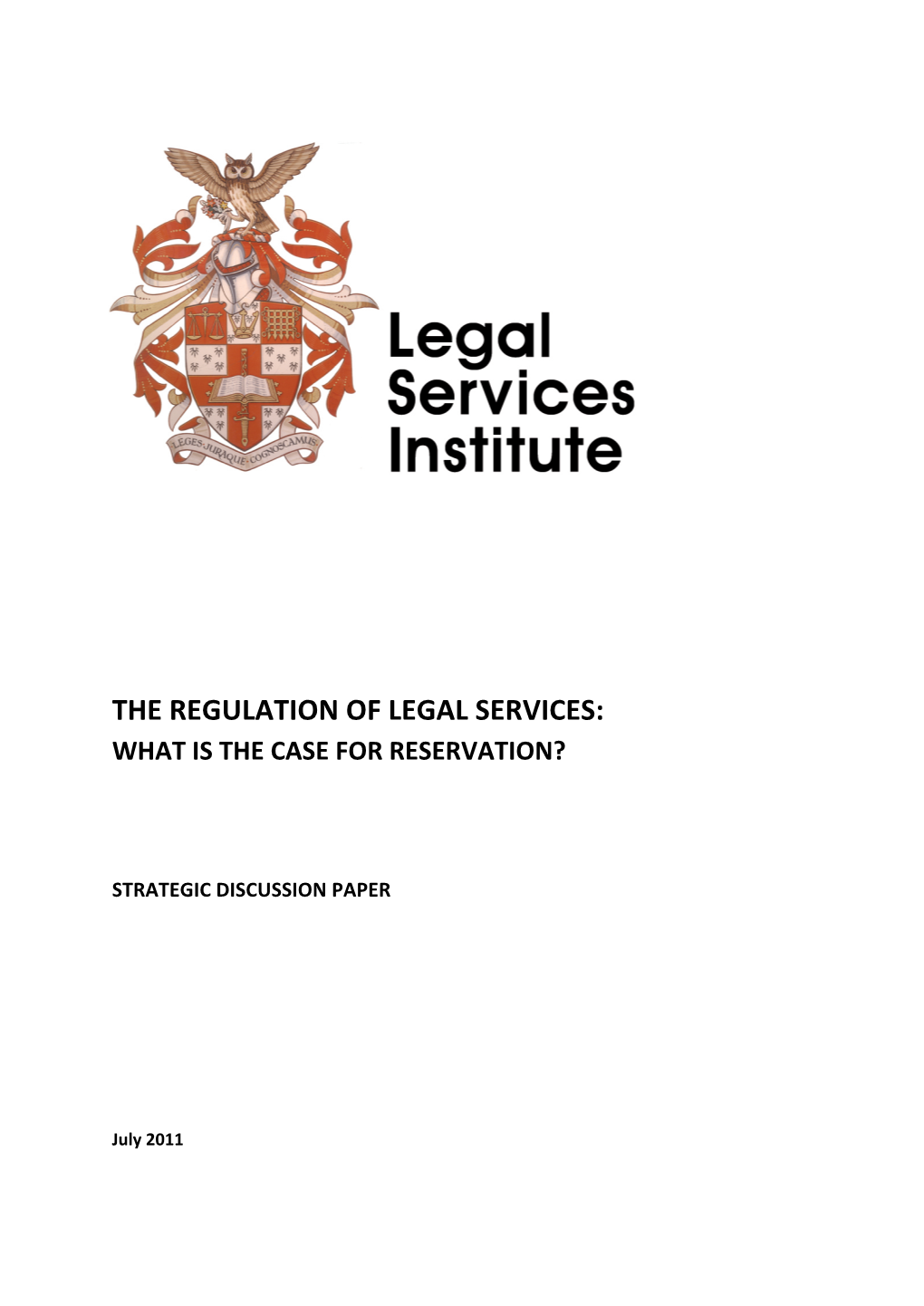 The Regulation of Legal Services: What Is the Case for Reservation?