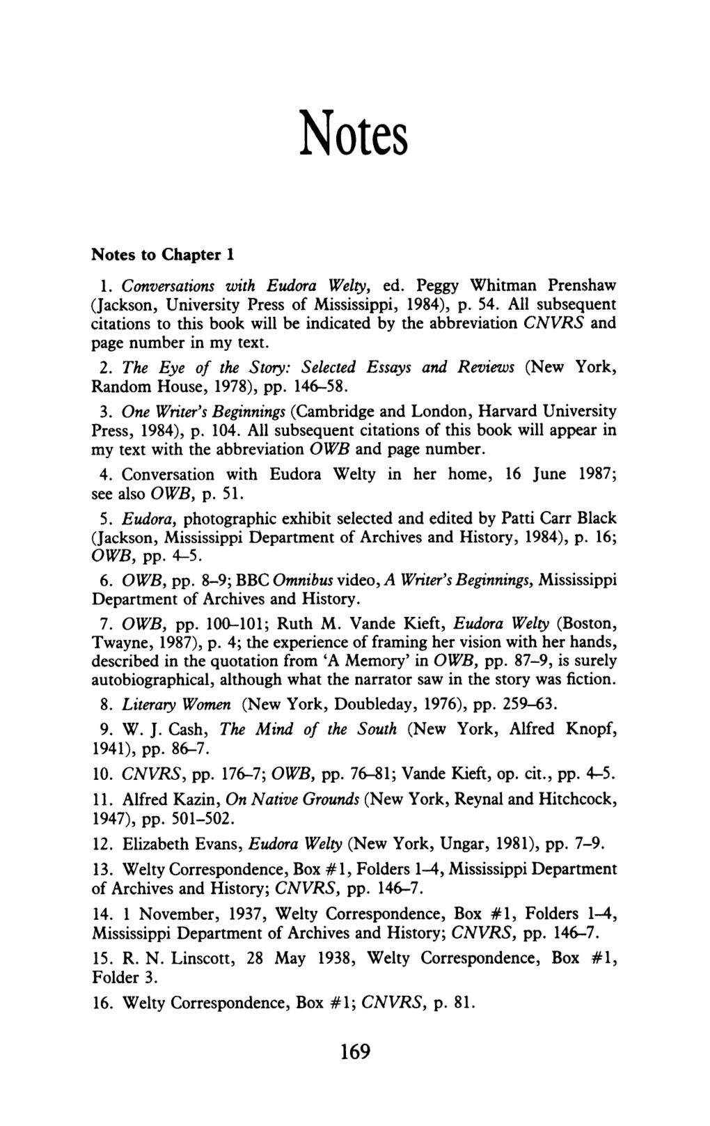 Notes to Chapter 1 1. Conversations with Eudora Welty, Ed. Peggy Whitman Prenshaw (Jackson, University Press of Mississippi, 1984), P