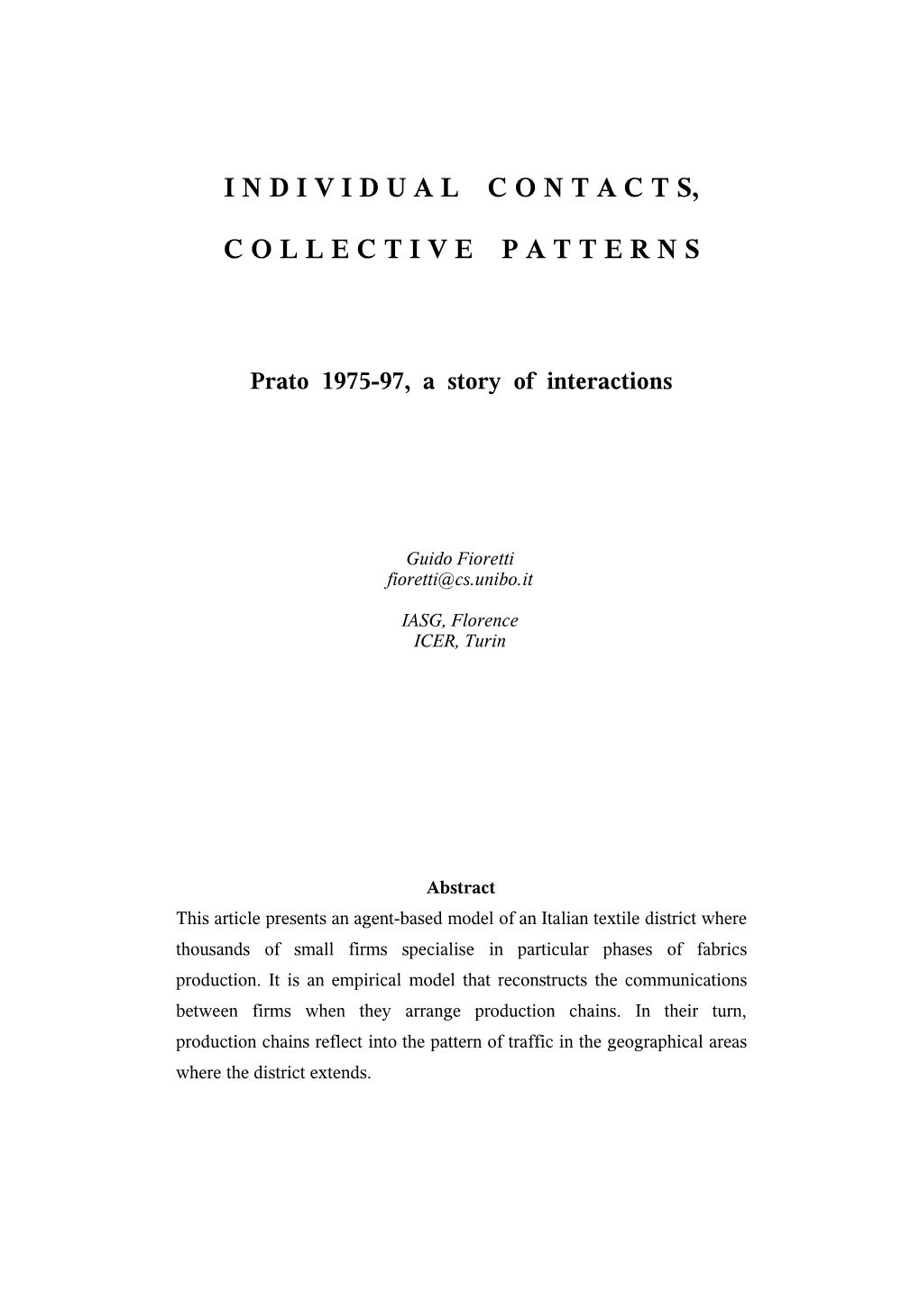 Individual Contacts, Collective Patterns