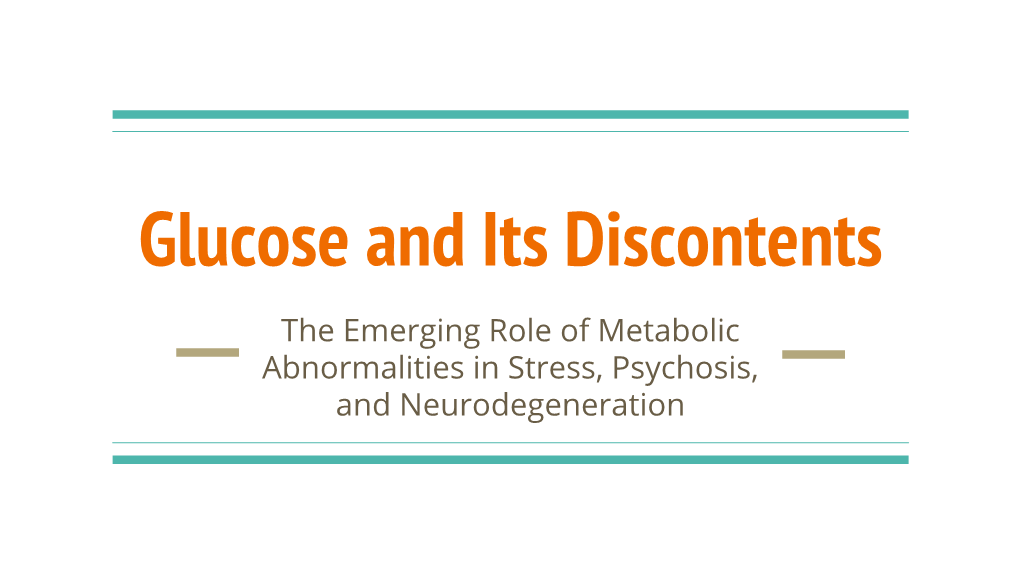 Glucose and Its Discontents