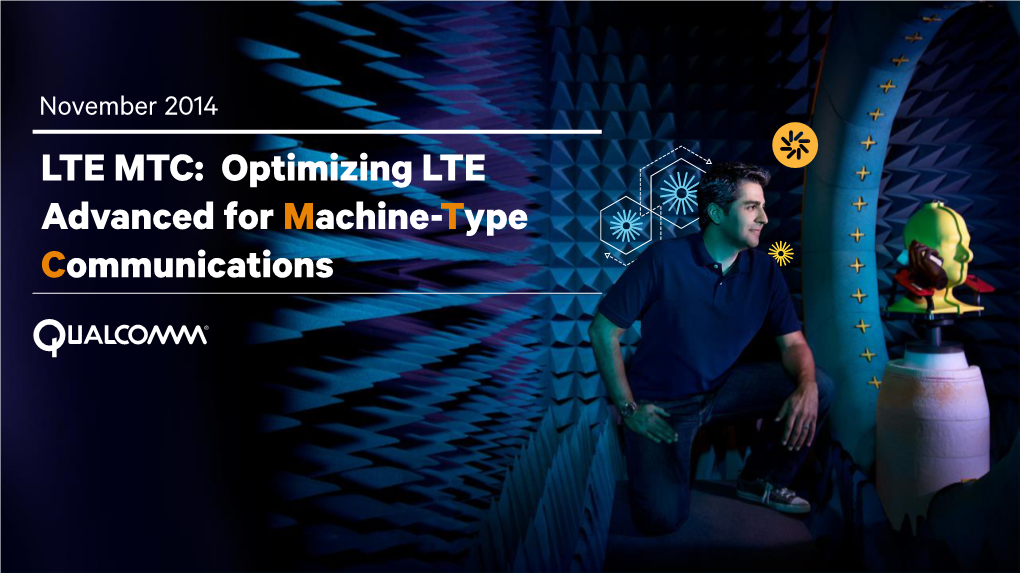 LTE MTC: Optimizing LTE Advanced for Machine-Type Communications