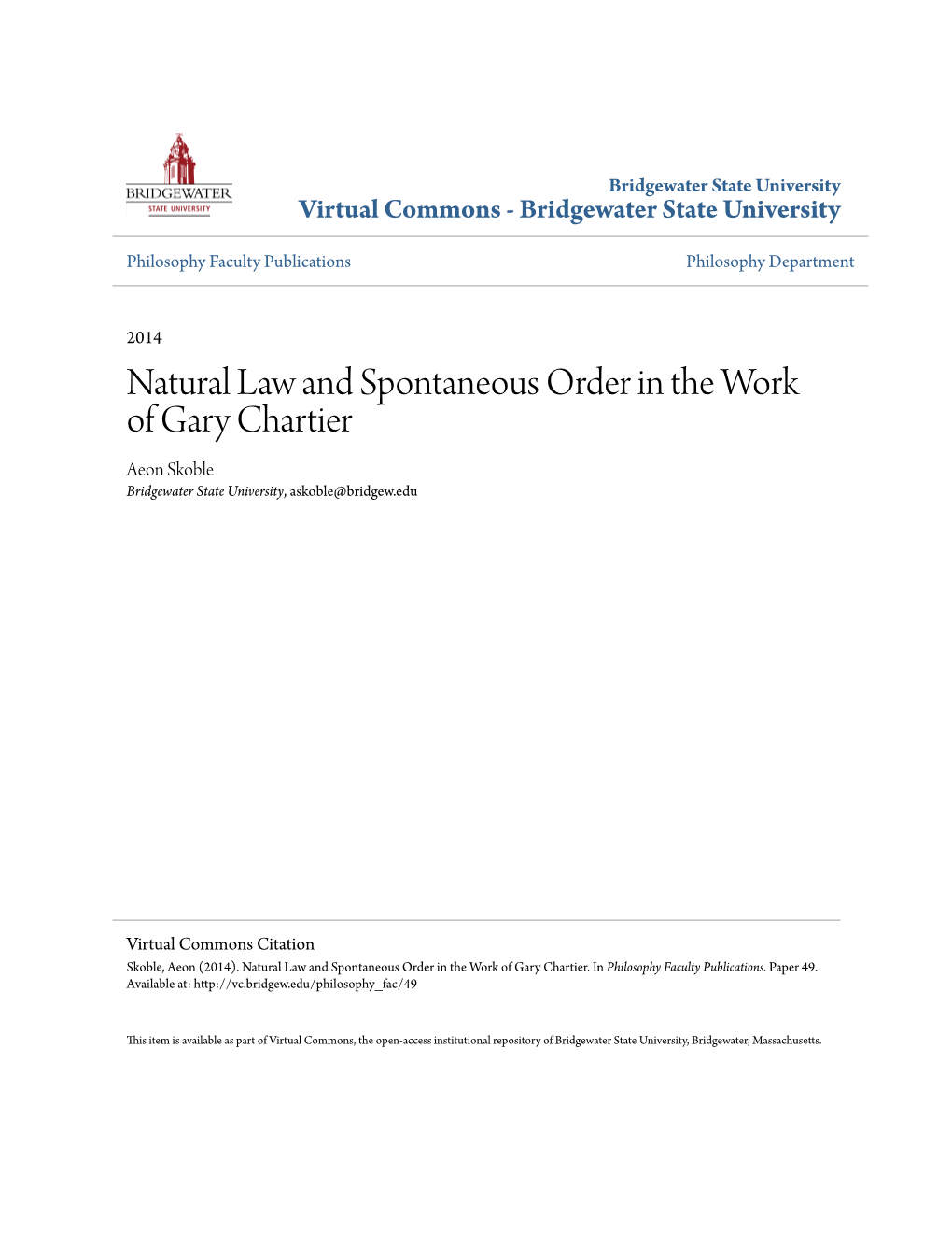 Natural Law and Spontaneous Order in the Work of Gary Chartier Aeon Skoble Bridgewater State University, Askoble@Bridgew.Edu