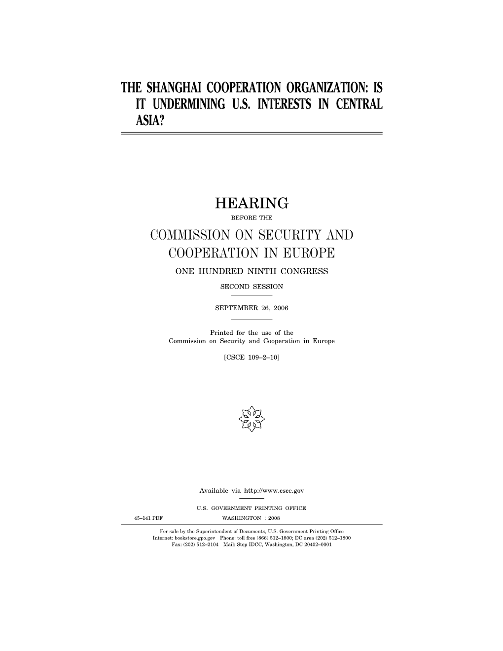 The Shanghai Cooperation Organization: Is It Undermining U.S. Interests in Central Asia? Hearing Commission on Security and Coop