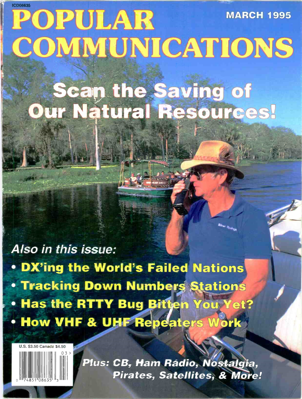 POPULARCOMMUNICATIONS MARCH 1995 Also DX'ing in This the Issue: World's Failed Nations Hastracking the RTTY Down Bug Numbers Bit Stations \ N You Yet? -- How VHF &U.S