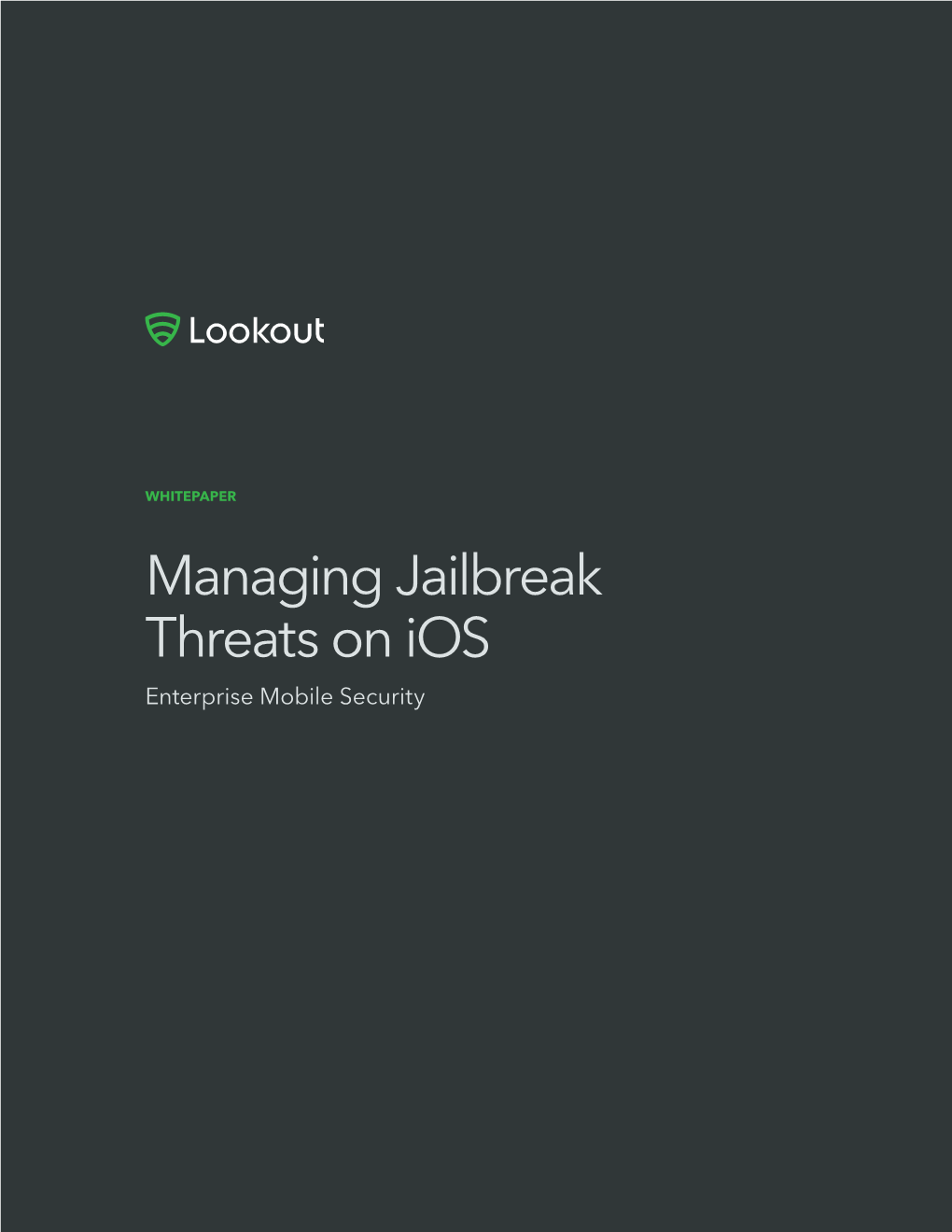 Managing Jailbreak Threats on Ios Enterprise Mobile Security WHITE PAPER