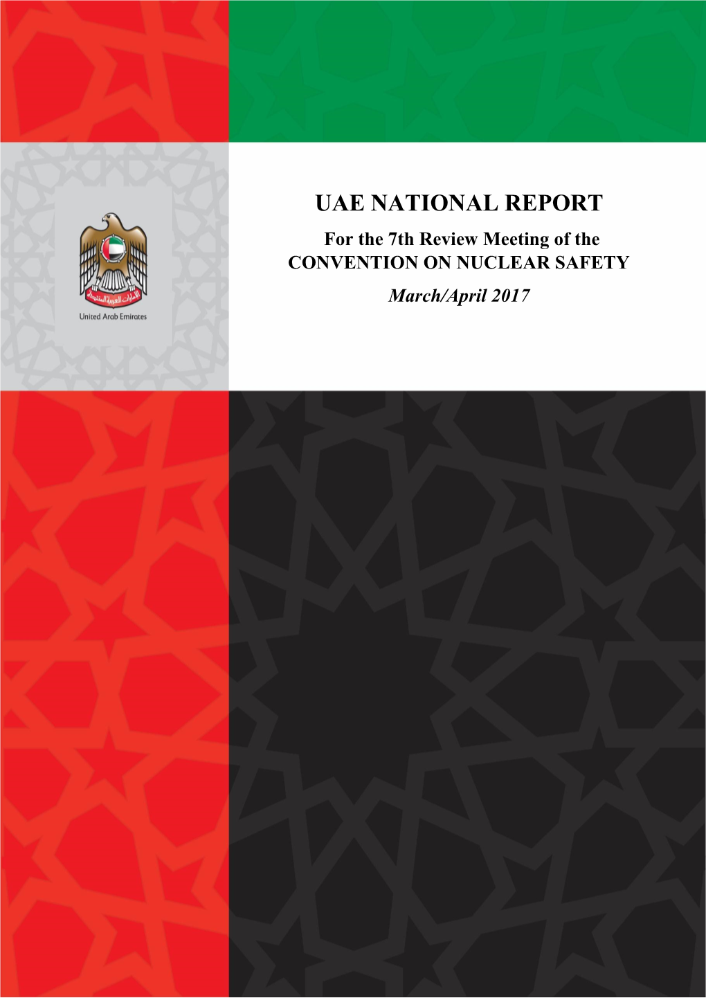 UAE NATIONAL REPORT for the 7Th Review Meeting of the CONVENTION on NUCLEAR SAFETY March/April 2017