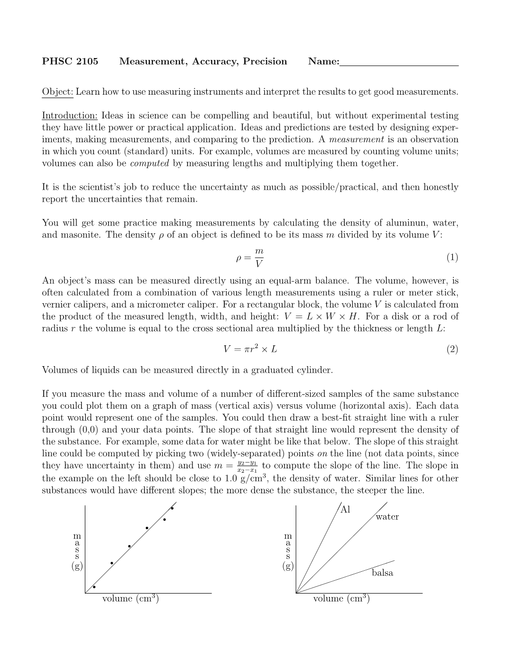 PHSC 2105 Measurement, Accuracy, Precision Name: Object: Learn How to Use Measuring Instruments and Interpret the Results To