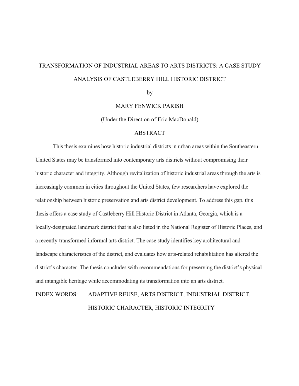 TRANSFORMATION of INDUSTRIAL AREAS to ARTS DISTRICTS: a CASE STUDY ANALYSIS of CASTLEBERRY HILL HISTORIC DISTRICT by MARY FENWIC