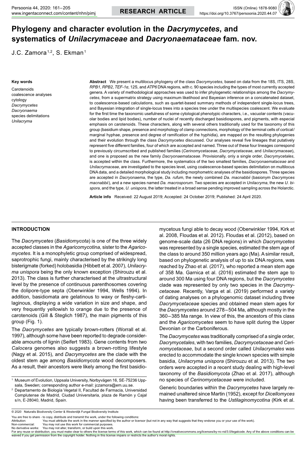 Phylogeny and Character Evolution in the <I>Dacrymycetes</I>, and Systematics of <I>Unilacrymaceae</I> A