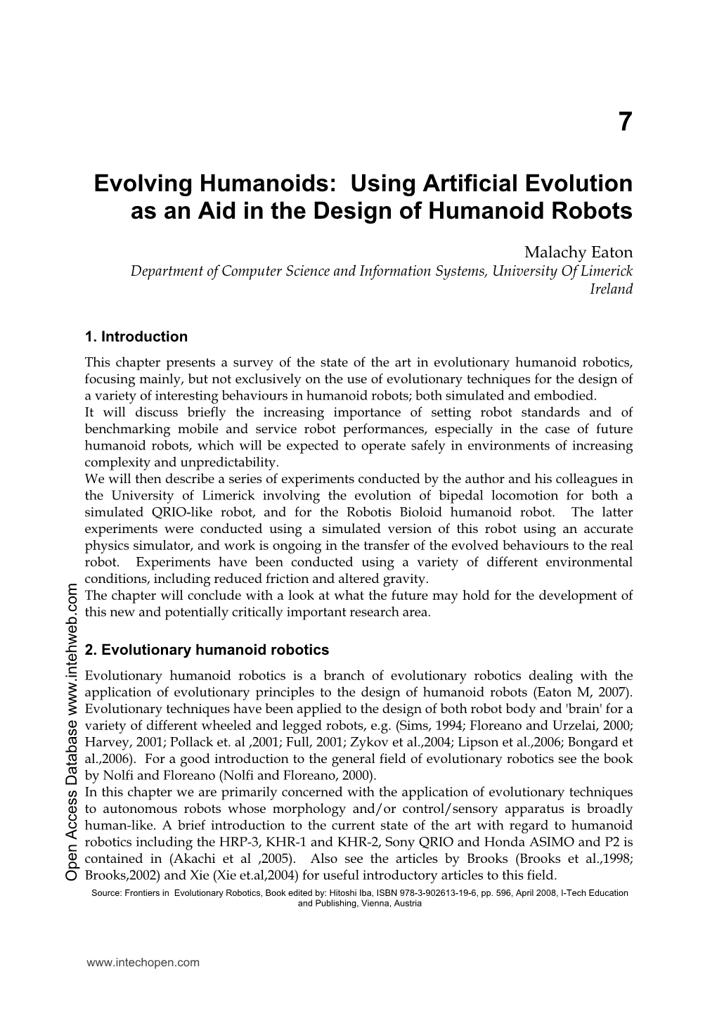 Evolving Humanoids: Using Artificial Evolution As an Aid in the Design of Humanoid Robots
