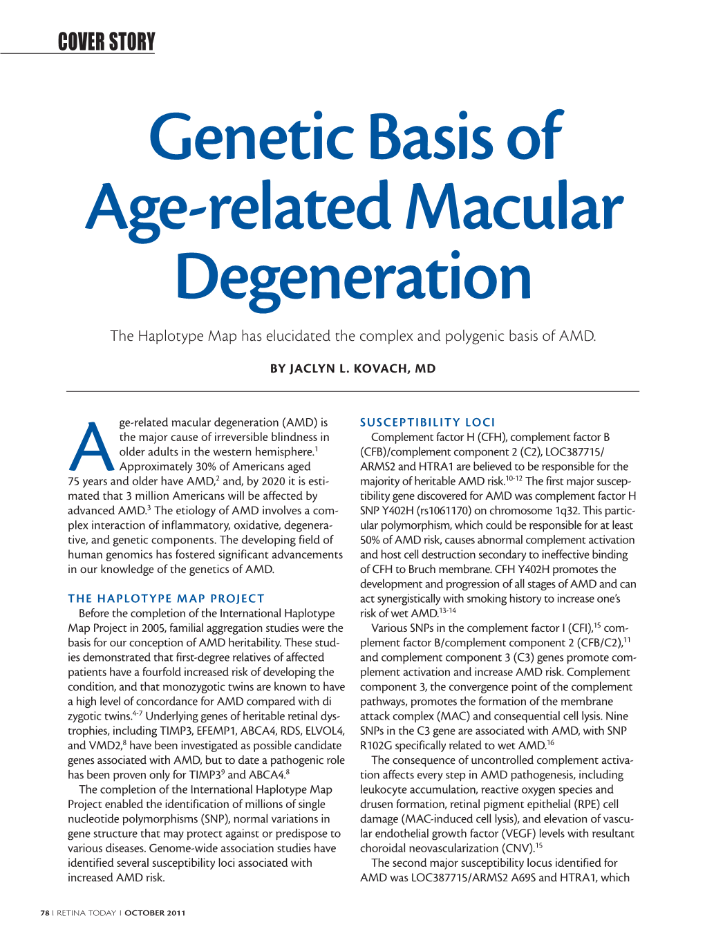 Genetic Basis of Age-Related Macular Degeneration the Haplotype Map Has Elucidated the Complex and Polygenic Basis of AMD