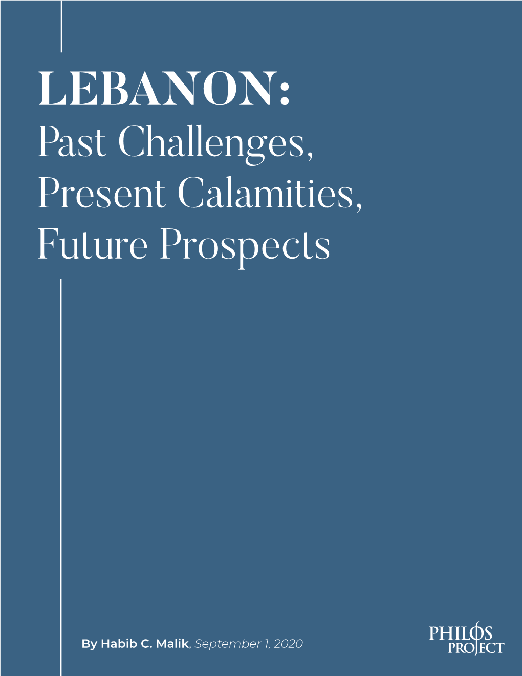 LEBANON: Past Challenges, Present Calamities, Future Prospects