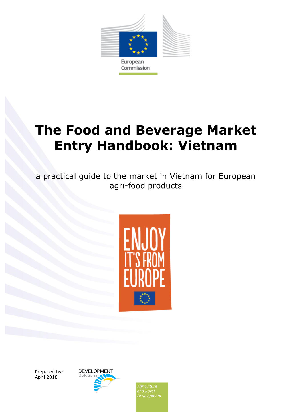 Vietnam a Practical Guide to the Market in Vietnam for European Agri-Food Products
