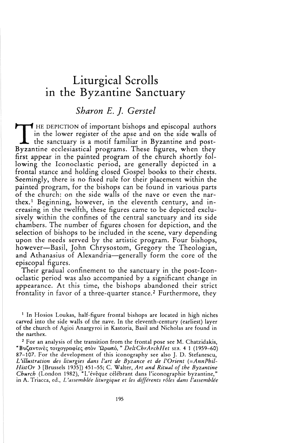 Liturgical Scrolls in the Byzantine Sanctuary Gerstel, Sharon E J Greek, Roman and Byzantine Studies; Summer 1994; 35, 2; Proquest Pg