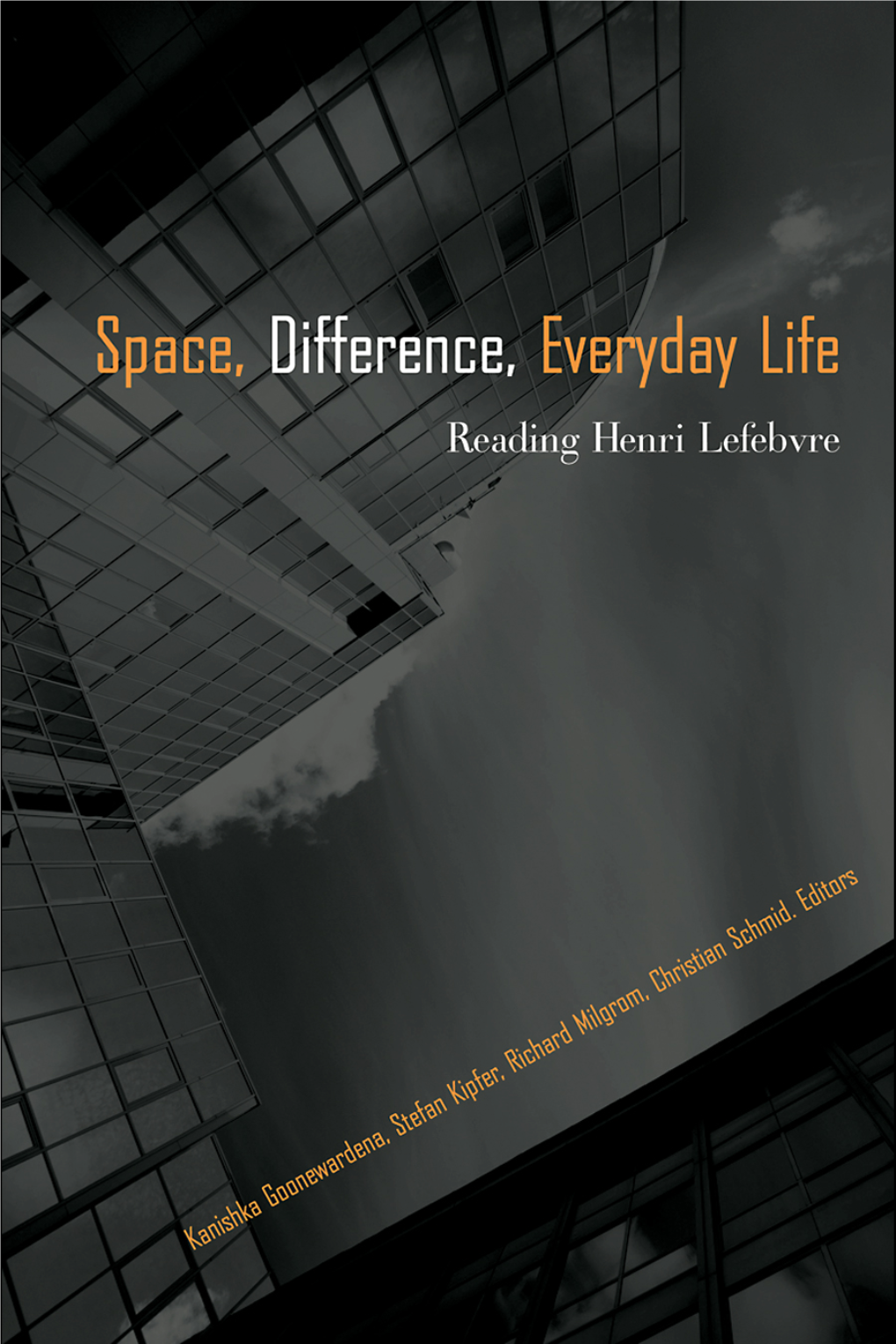 Space, Difference, Everyday Life: Reading Henri Lefebvre