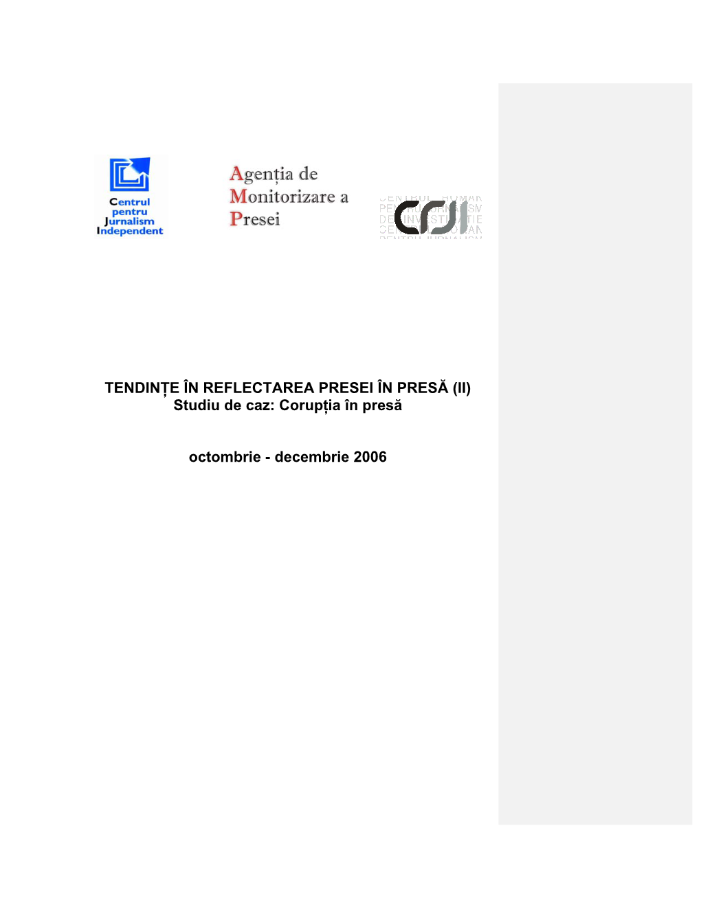 TENDINŢE ÎN REFLECTAREA PRESEI ÎN PRESĂ (II) Studiu De Caz: Corupţia În Presă