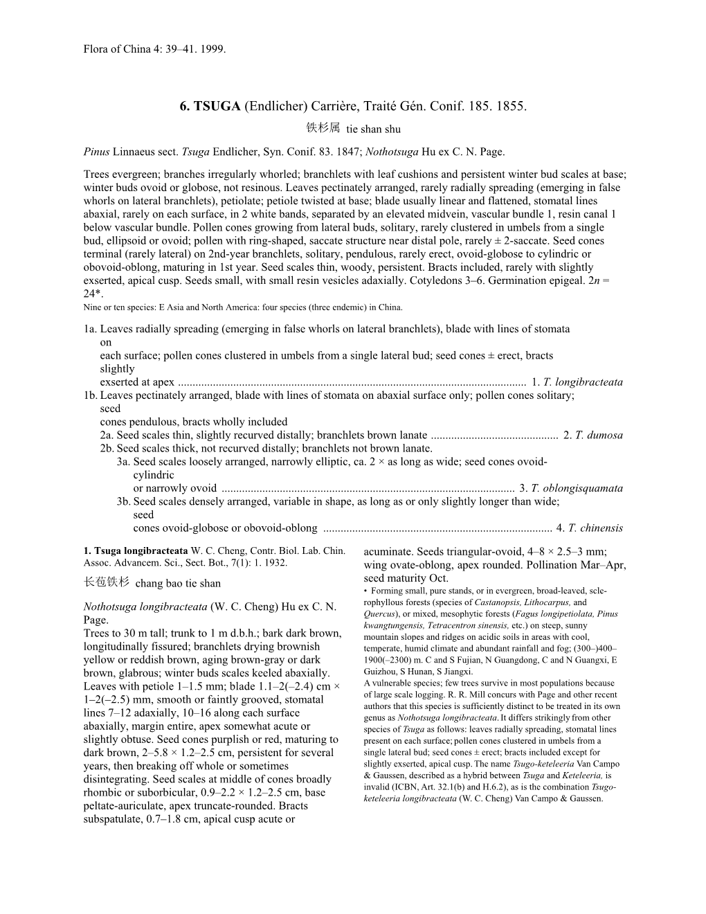 6. TSUGA (Endlicher) Carrière, Traité Gén. Conif. 185. 1855. 铁杉属 Tie Shan Shu Pinus Linnaeus Sect