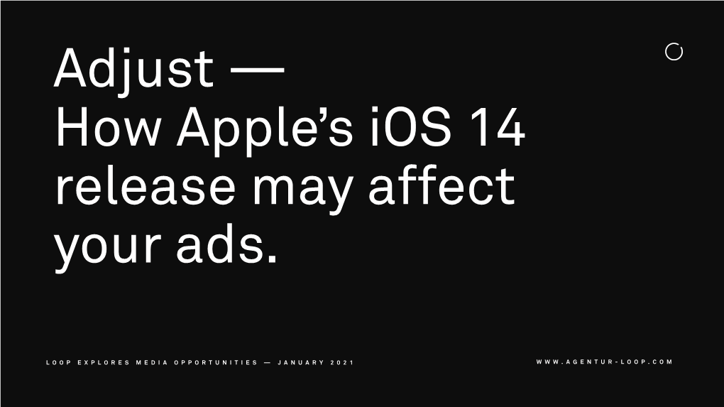 How Apple's Ios 14 Release May Affect Your Ads