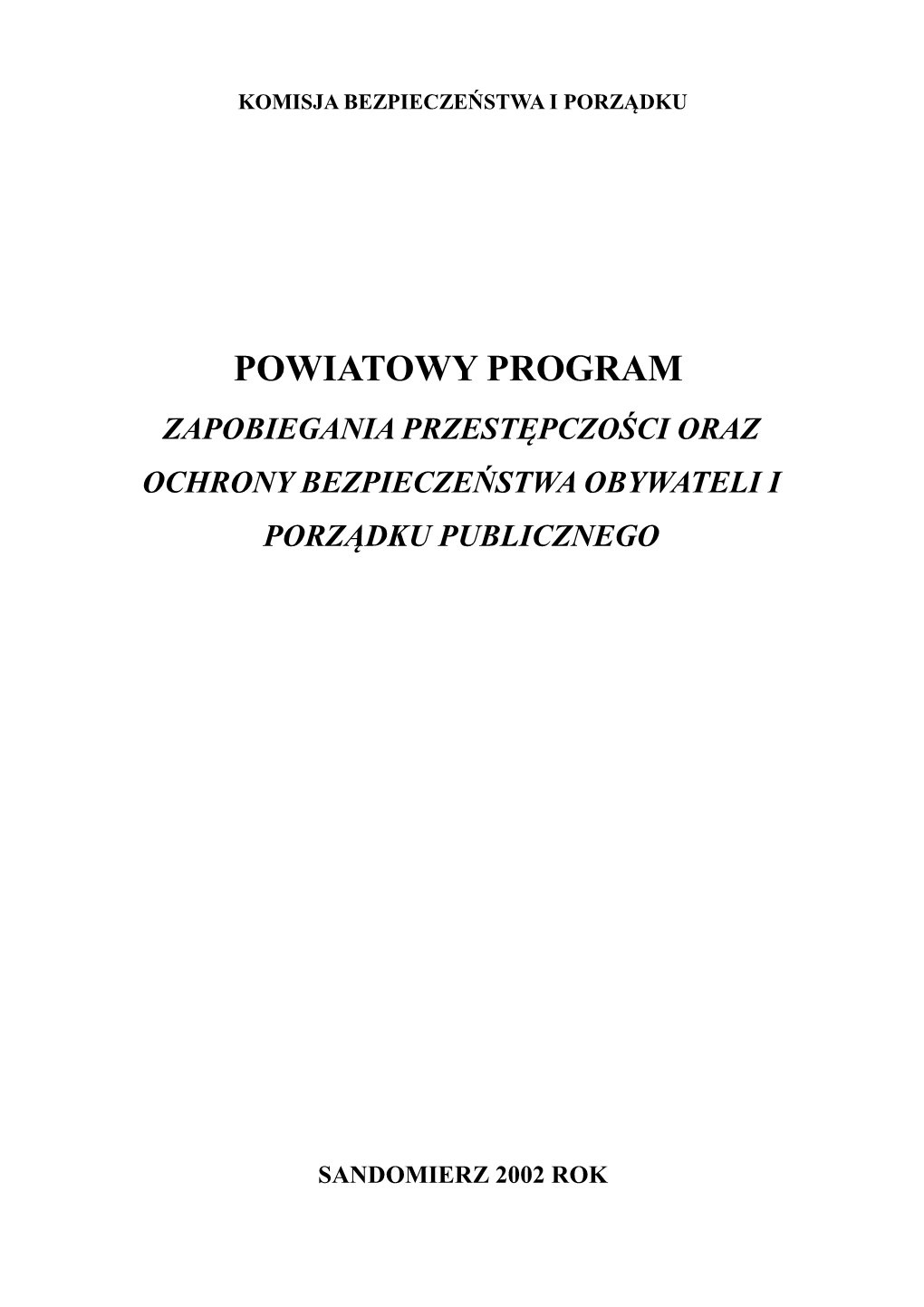 Powiatowy Program Zapobiegania Przestępczości Oraz Ochrony Bezpieczeństwa Obywateli I Porządku Publicznego