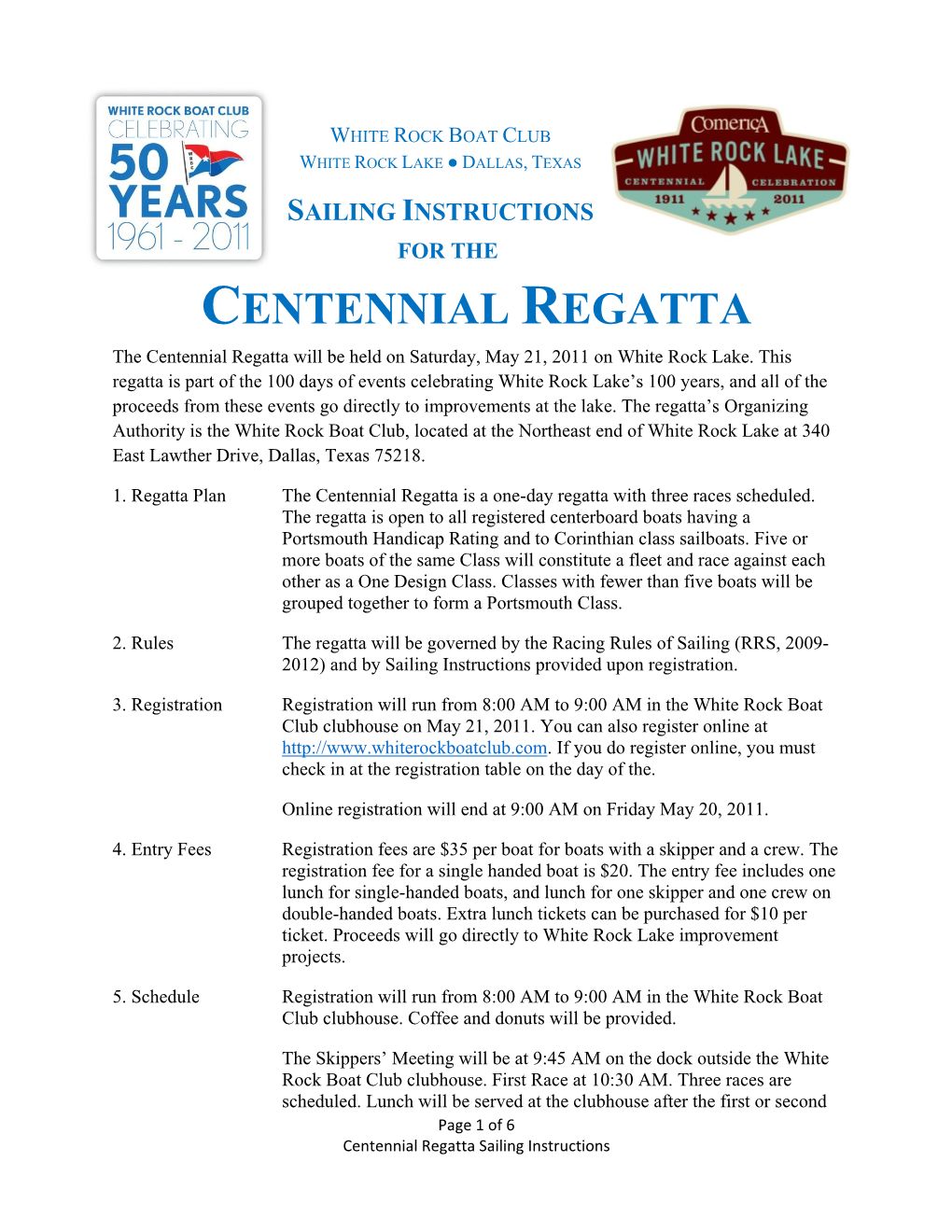 CENTENNIAL REGATTA the Centennial Regatta Will Be Held on Saturday, May 21, 2011 on White Rock Lake