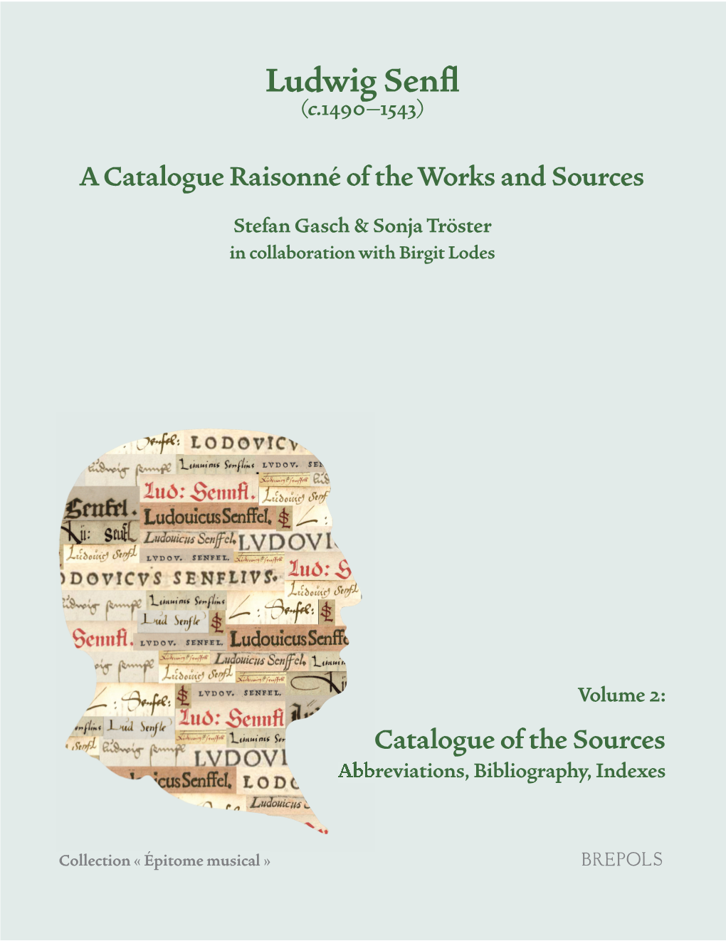Ludwig Senfl | a Catalogue Raisonné of the Works and Sources