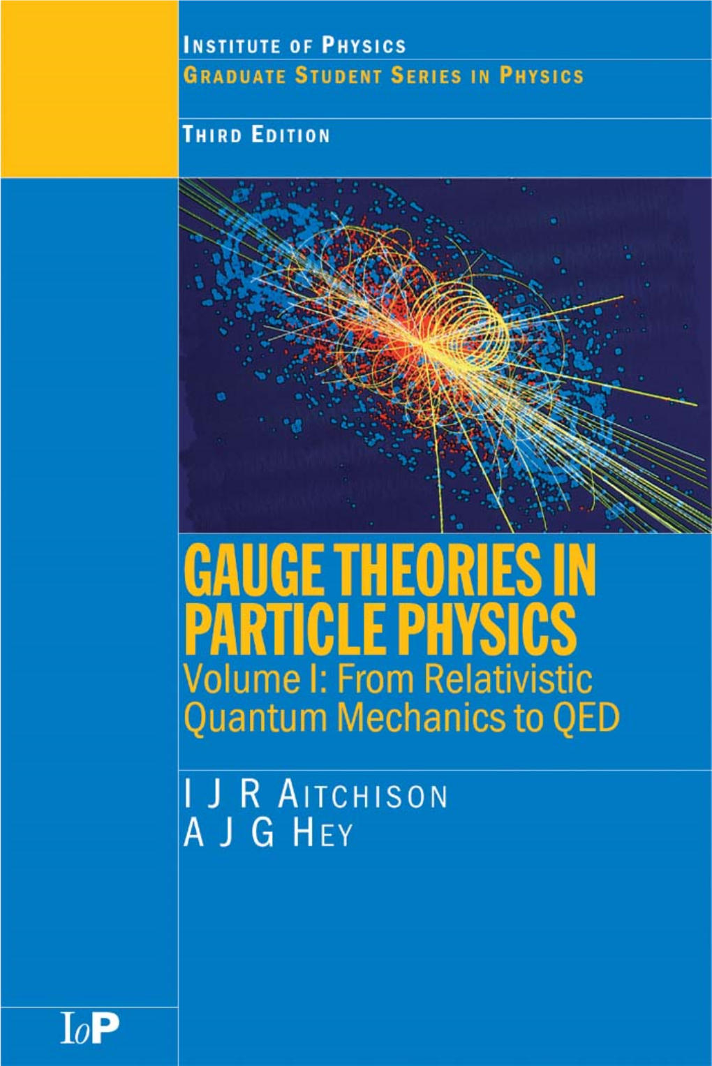 Gauge Theories in Particle Physics 1