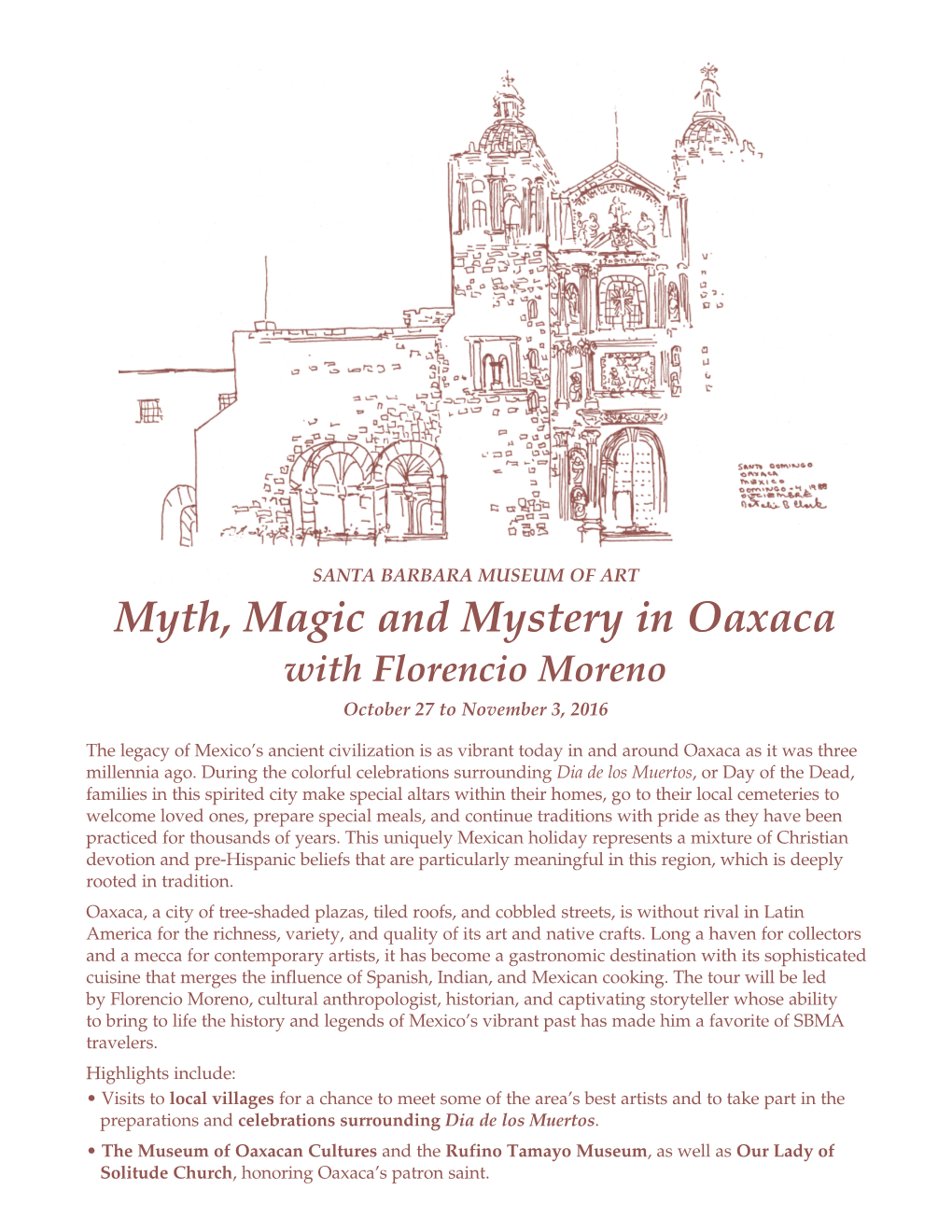 Myth, Magic and Mystery in Oaxaca with Florencio Moreno October 27 to November 3, 2016