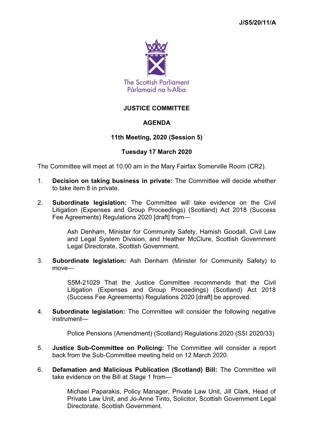 J/S5/20/11/A JUSTICE COMMITTEE AGENDA 11Th Meeting, 2020 (Session 5) Tuesday 17 March 2020 the Committee Will Meet at 10.00 Am I