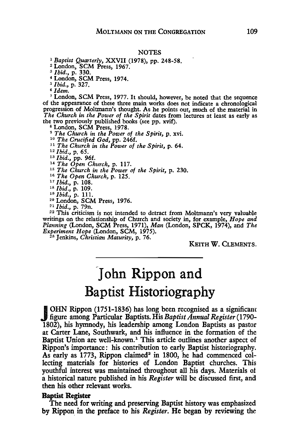 10Hn Rippon and Baptist Historiography OHN Rippon (1751-1836) Has Long Been Recognised As a Significam