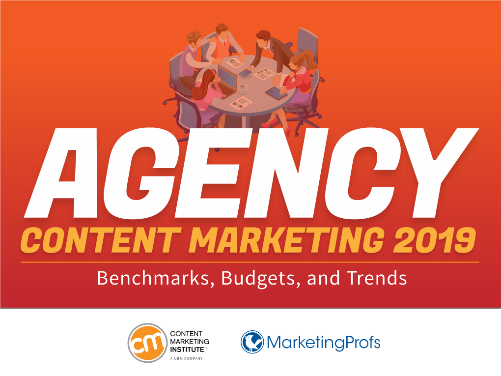 Agency Content Marketing 2019: Benchmarks, Budgets, and Trends