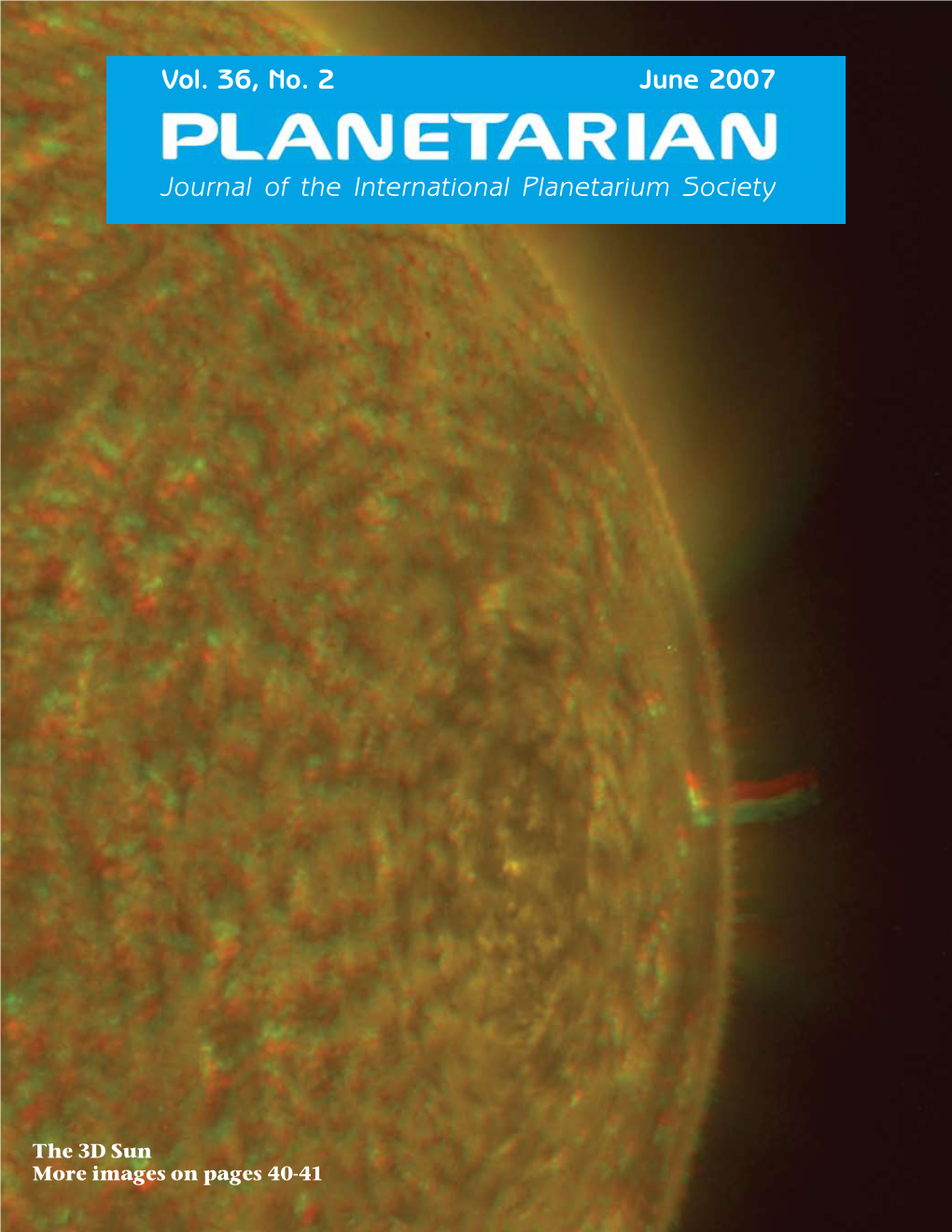 Vol. 36, No. 2 June 2007 Journal of the International Planetarium Society