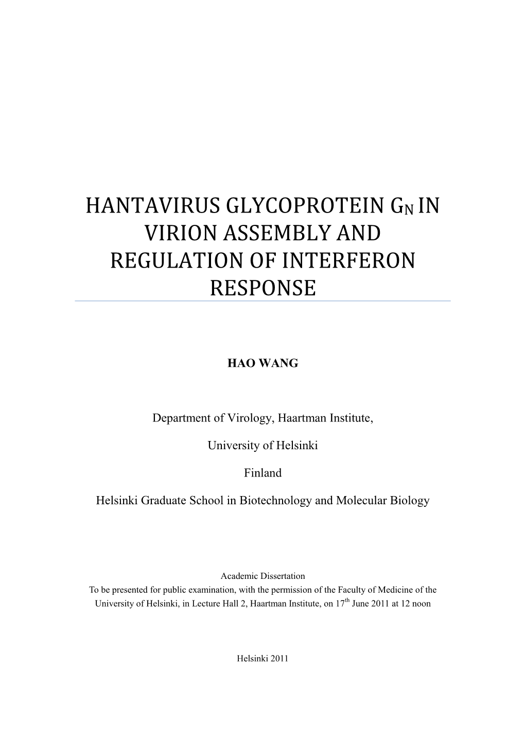 Hantavirus Glycoprotein Gn in Virion Assembly and Regulation of Interferon Response
