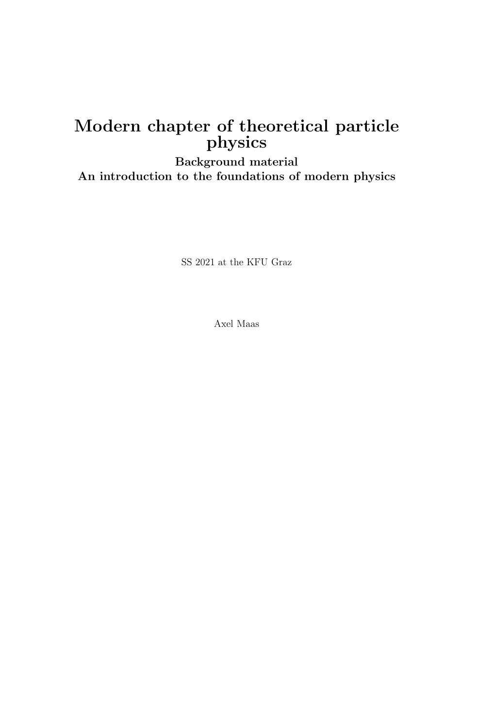 Modern Chapter of Theoretical Particle Physics Background Material an Introduction to the Foundations of Modern Physics