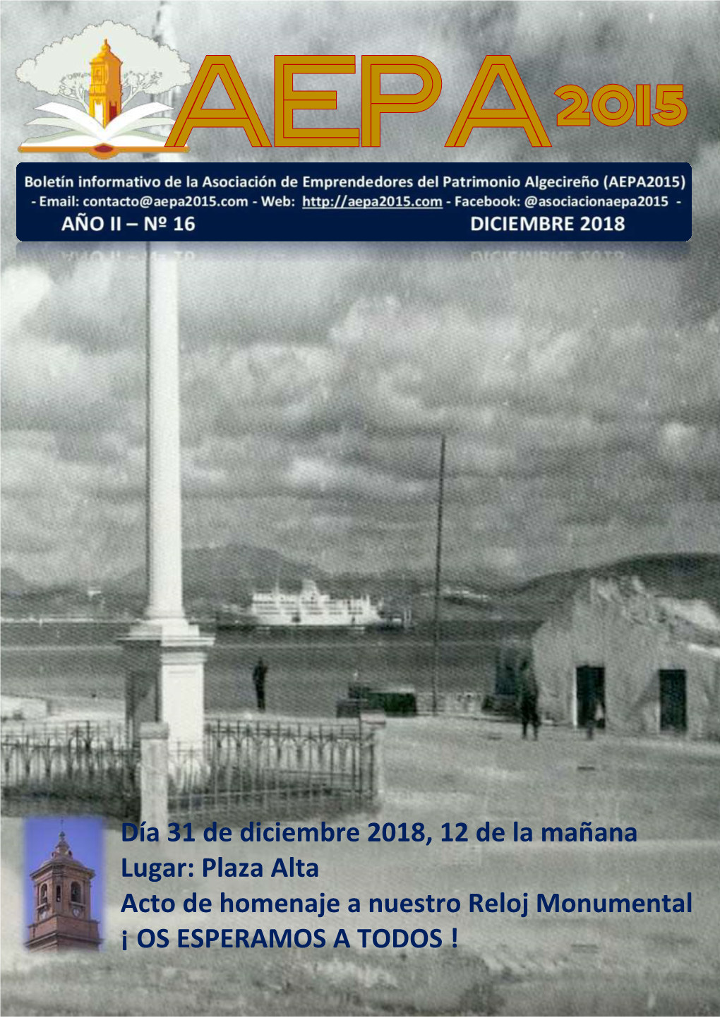 Día 31 De Diciembre 2018, 12 De La Mañana Lugar: Plaza Alta Acto De Homenaje a Nuestro Reloj Monumental ¡ OS ESPERAMOS a TODOS !