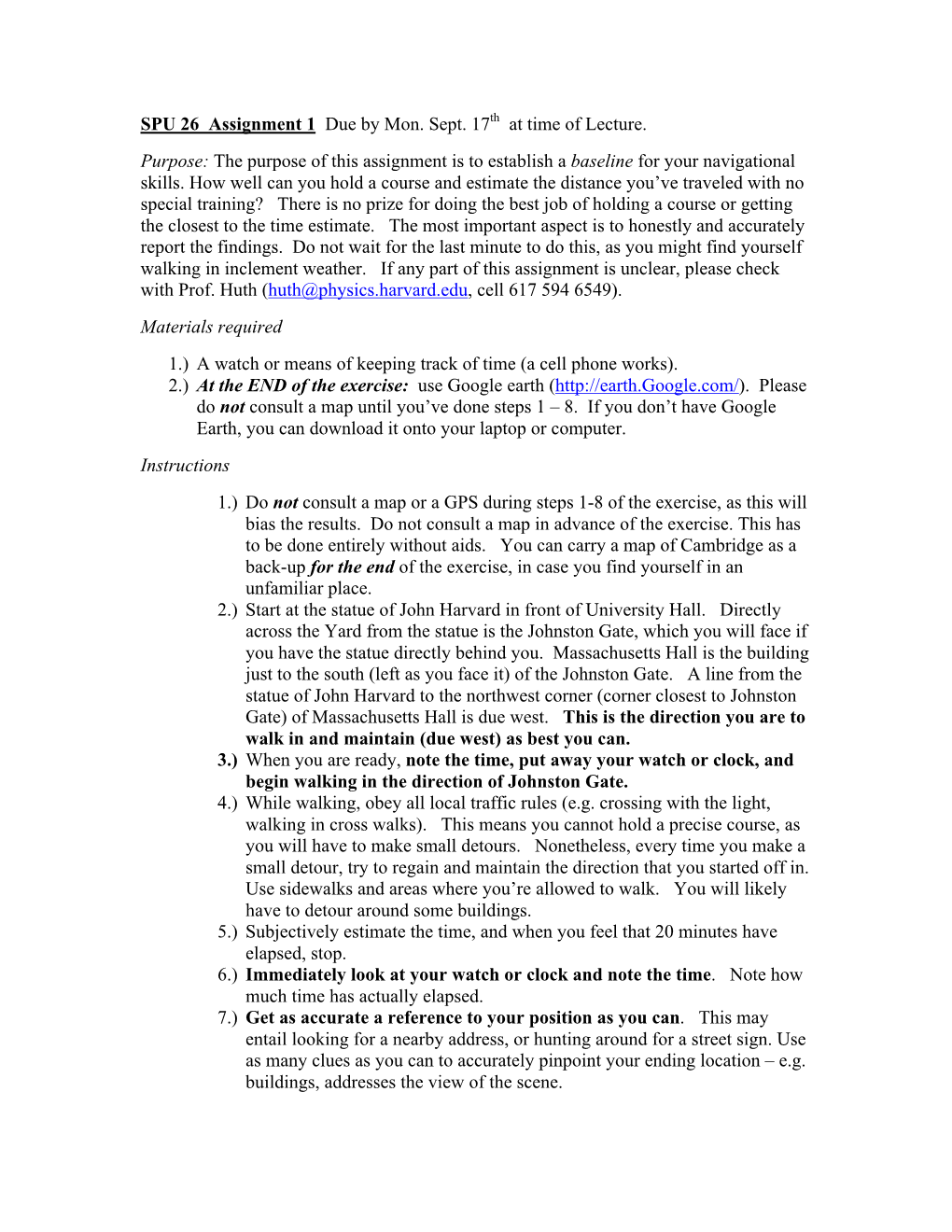 SPU 26 Assignment 1 Due by Mon. Sept. 17Th at Time of Lecture. Purpose: the Purpose of This Assignment Is to Establish a Baseline for Your Navigational Skills