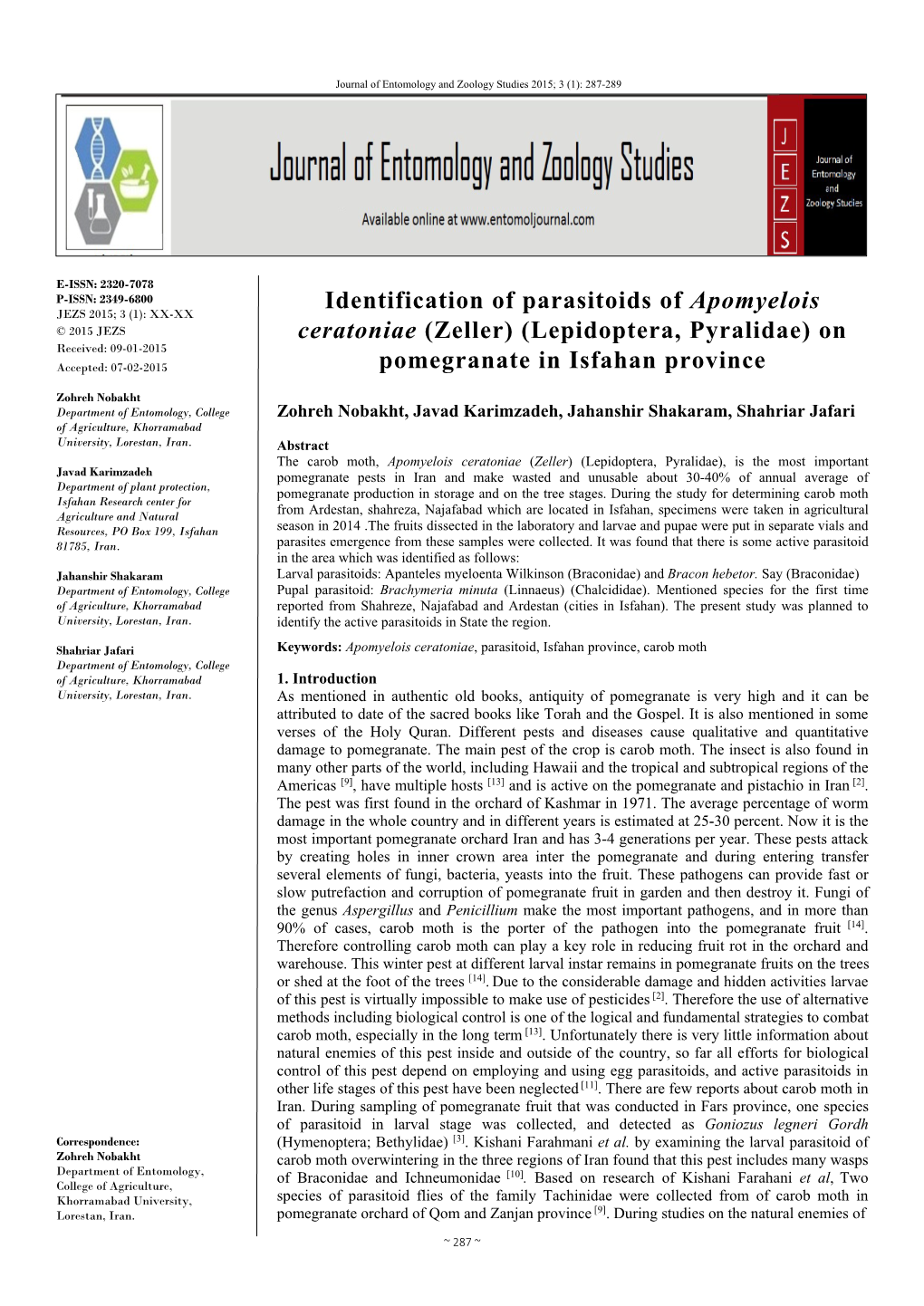 Identification of Parasitoids of Apomyelois Ceratoniae