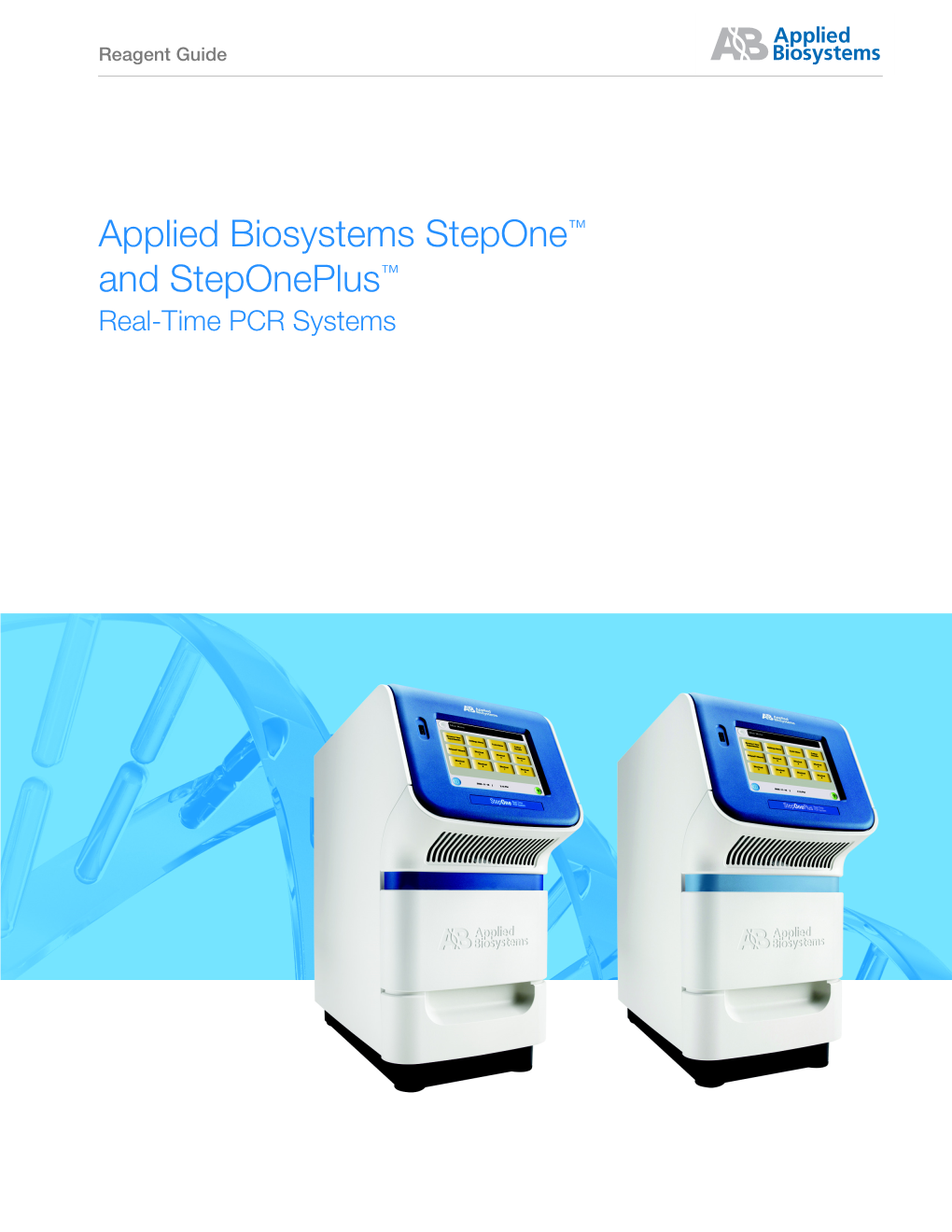 Applied Biosystems Stepone™ and Steponeplus™ Real-Time PCR Systems