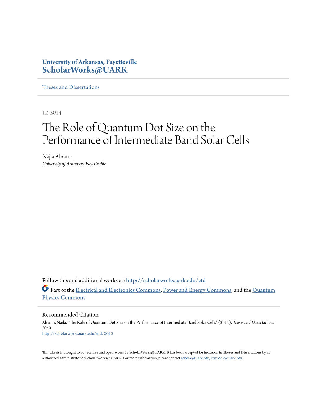 The Role of Quantum Dot Size on the Performance of Intermediate Band Solar Cells Najla Alnami University of Arkansas, Fayetteville