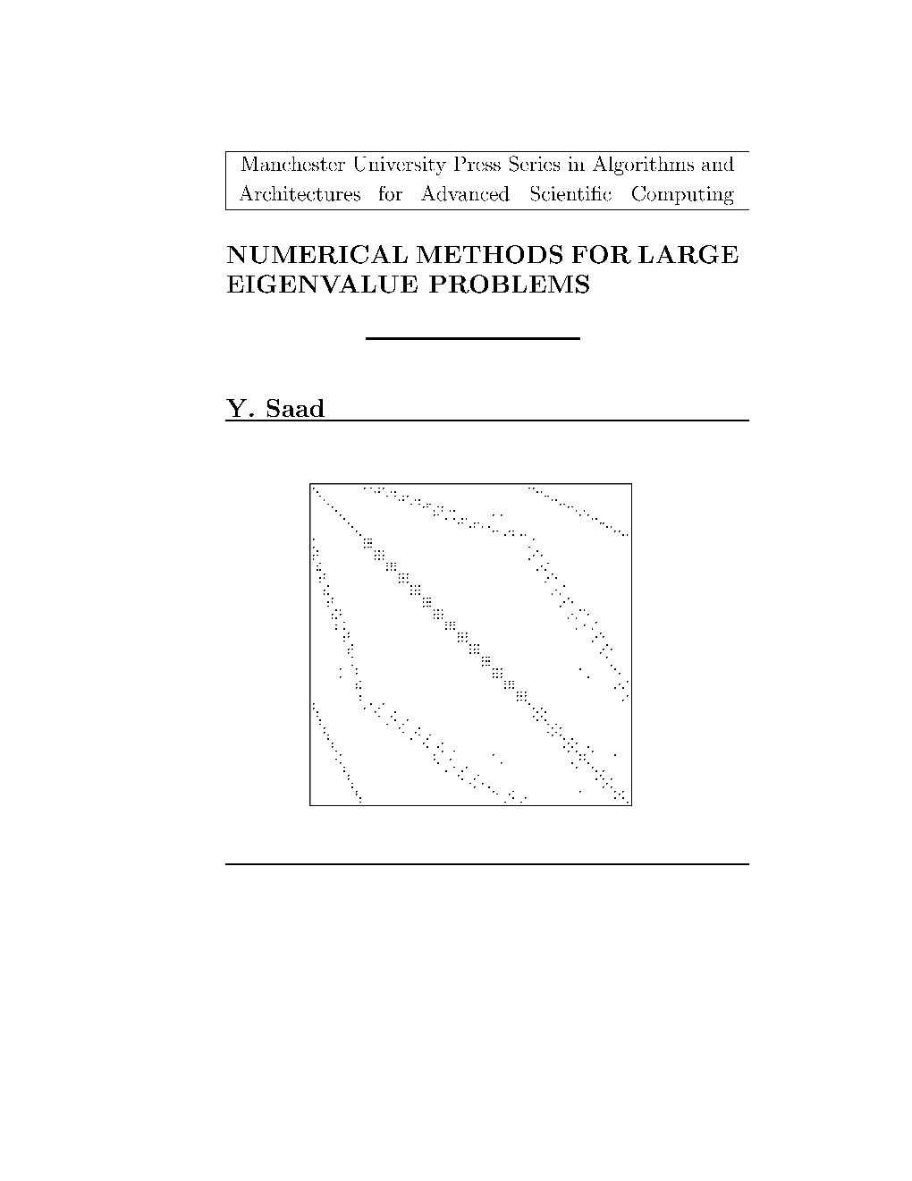 NUMERICAL METHODS for LARGE EIGENVALUE PROBLEMS Y. Saad