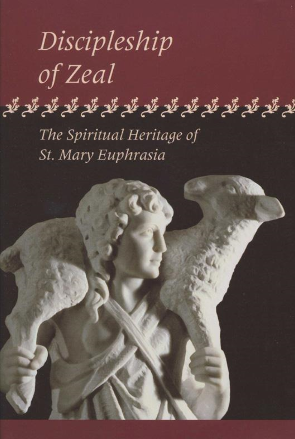 The Spiritual Heritage of St. Mary Euphrasia