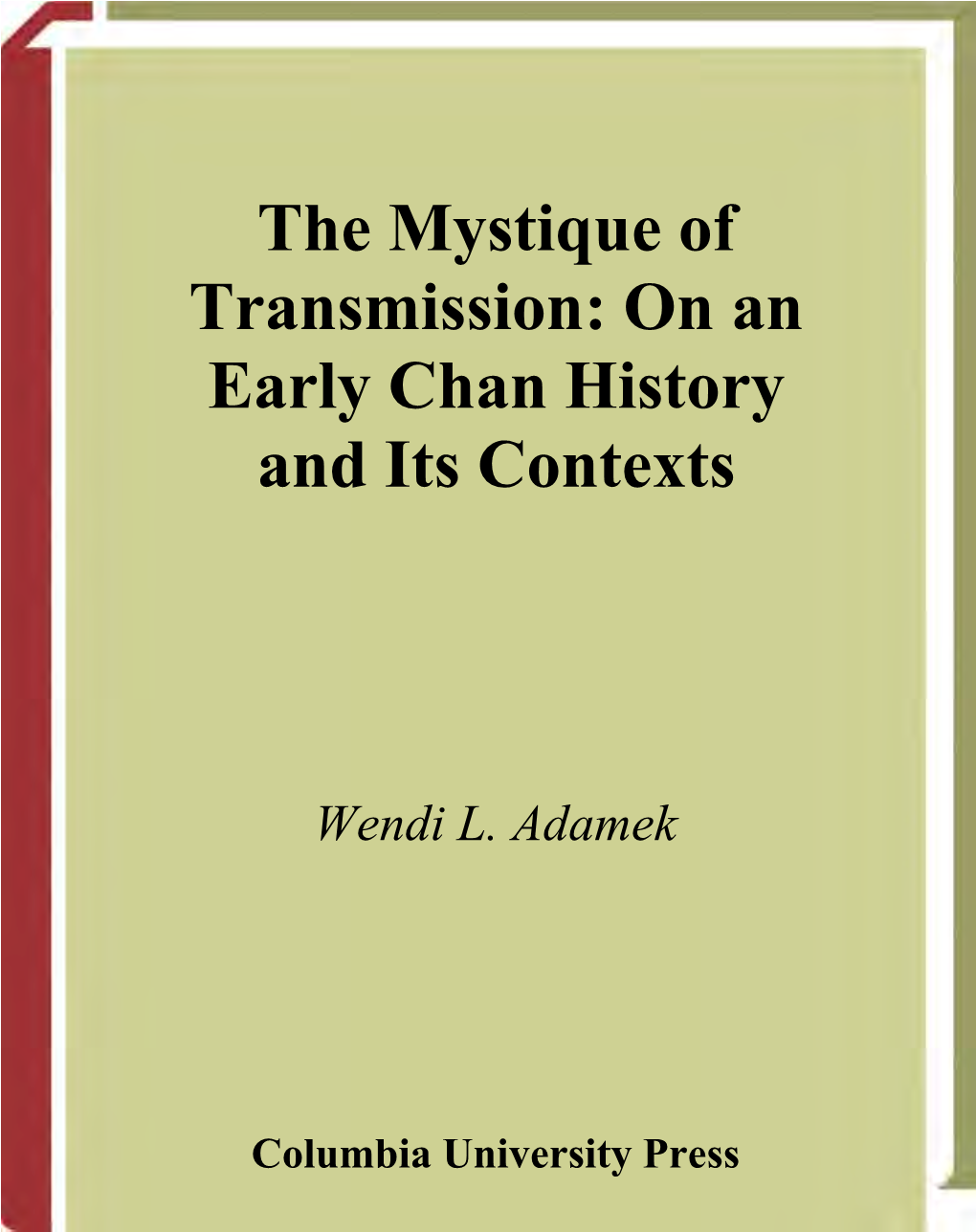 On an Early Chan History and Its Contexts