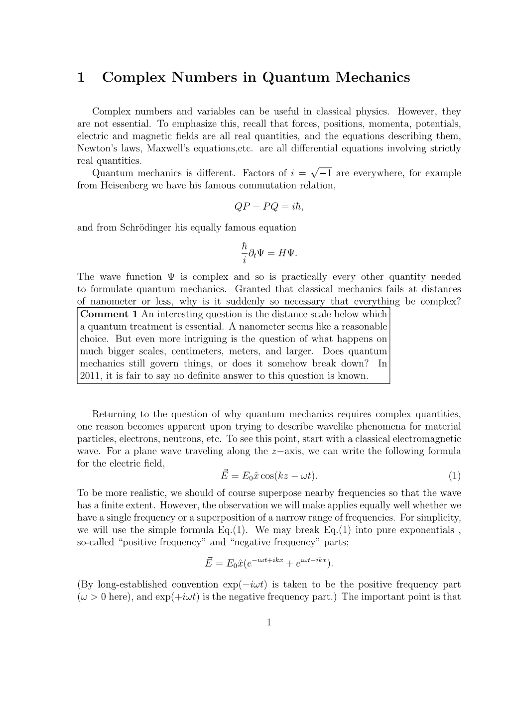 1 Complex Numbers in Quantum Mechanics