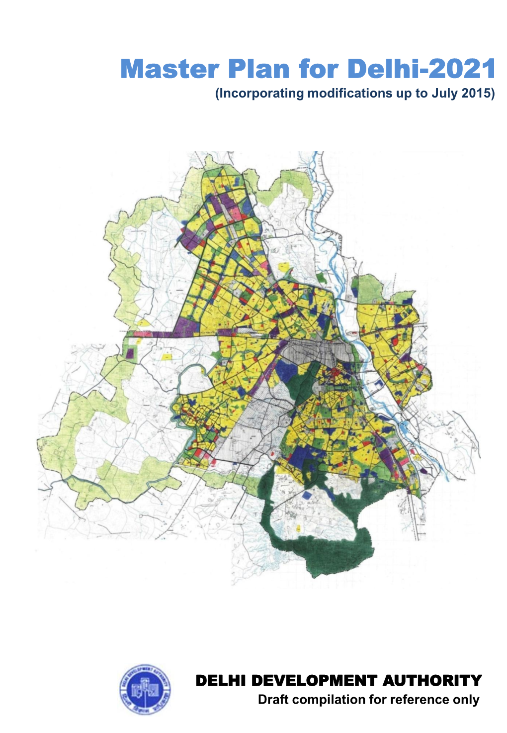 Master Plan for Delhi-2021 (Incorporating Modifications up to July 2015)