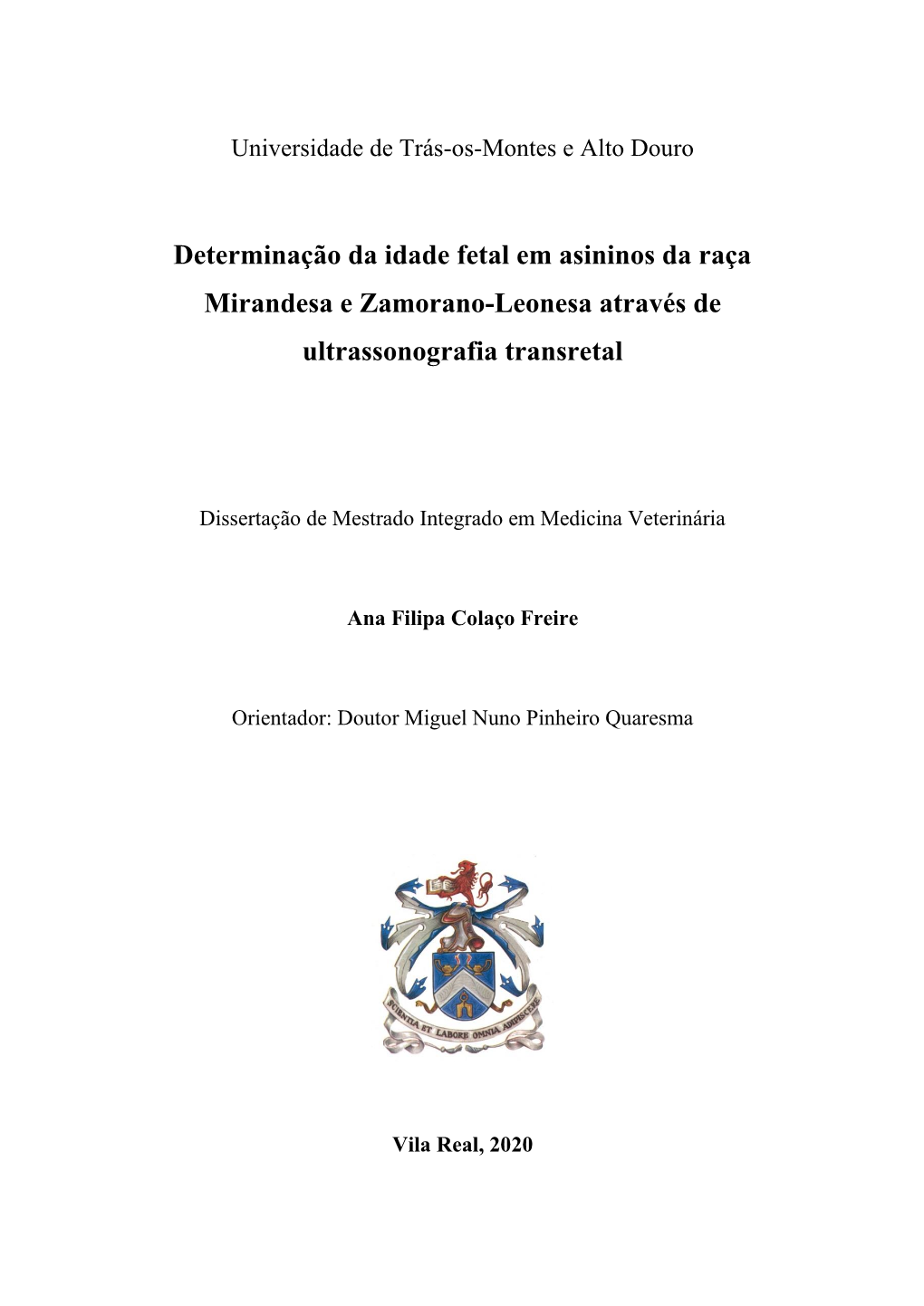 Determinação Da Idade Fetal Em Asininos Da Raça Mirandesa E Zamorano-Leonesa Através De Ultrassonografia Transretal