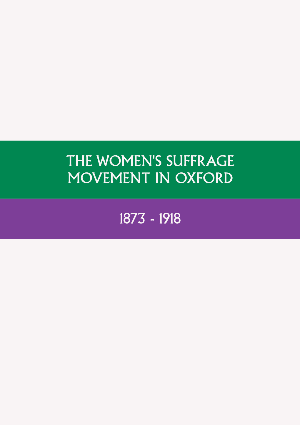 The Women's Suffrage Movement in Oxford 1873