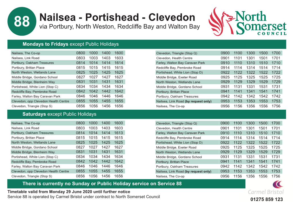 Timetable Valid from Monday 29 June 2020 Until Further Notice Service 88 Is Operated by Carmel Bristol Under Contract to North Somerset Council 01275 859 123